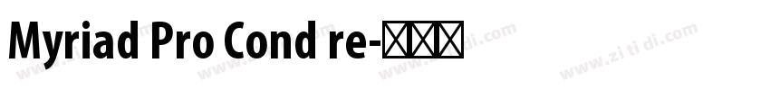 Myriad Pro Cond re字体转换 Myriad Pro Cond re字体转换